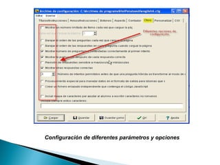 Configuración de diferentes parámetros y opciones   