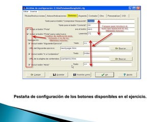 Pestaña de configuración de los botones disponibles en el ejercicio. 