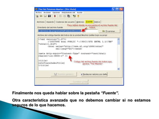 Finalmente nos queda hablar sobre la pestaña  “Fuente”. Otra característica avanzada que no debemos cambiar si no estamos seguros de lo que hacemos. 