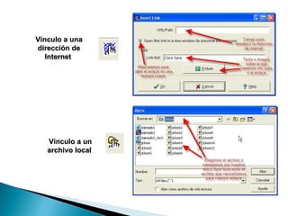 Vínculo a una dirección de Internet  Vínculo a un archivo local  
