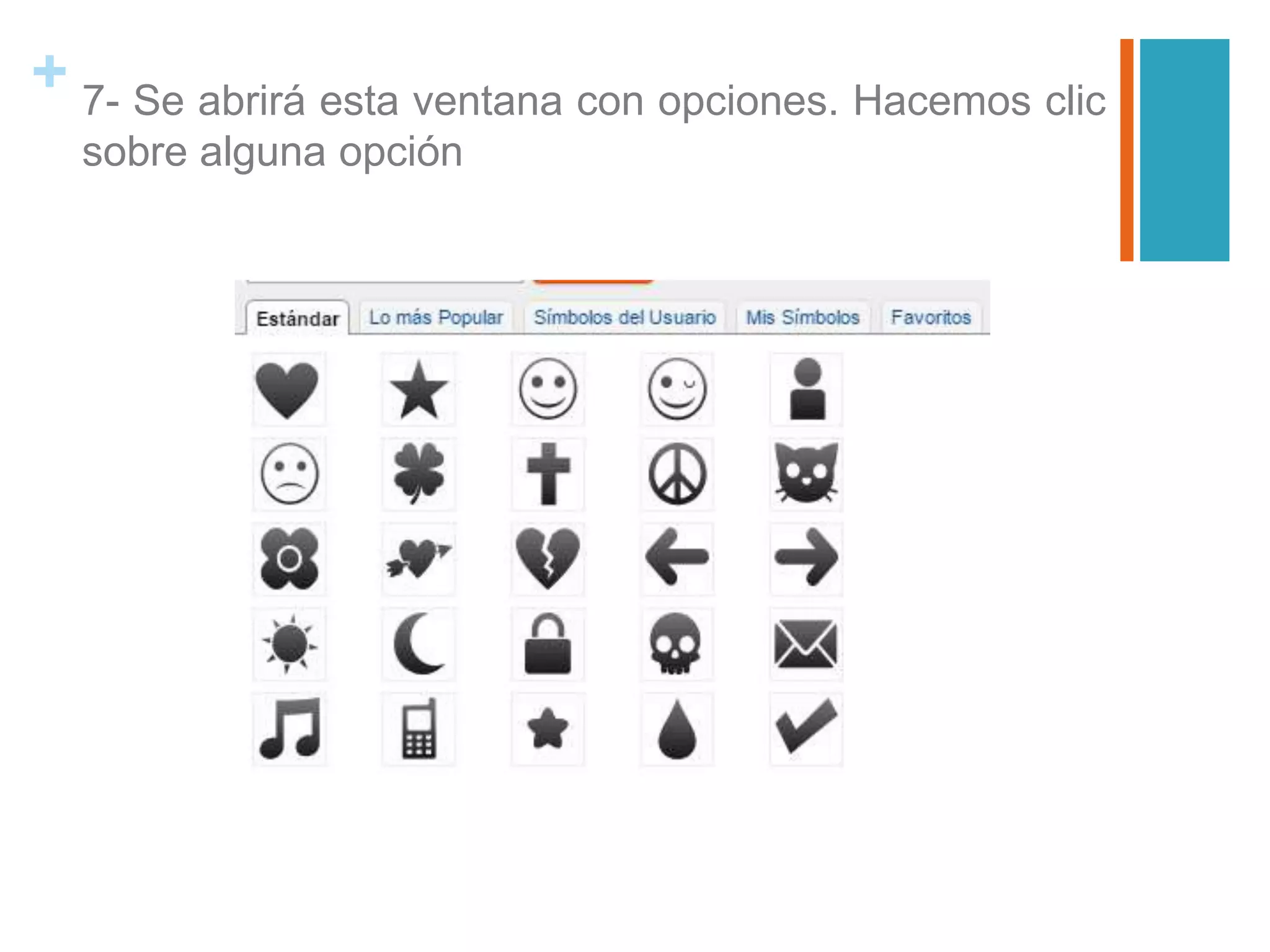 + 7- Se abrirá esta ventana con opciones. Hacemos clic
sobre alguna opción
 