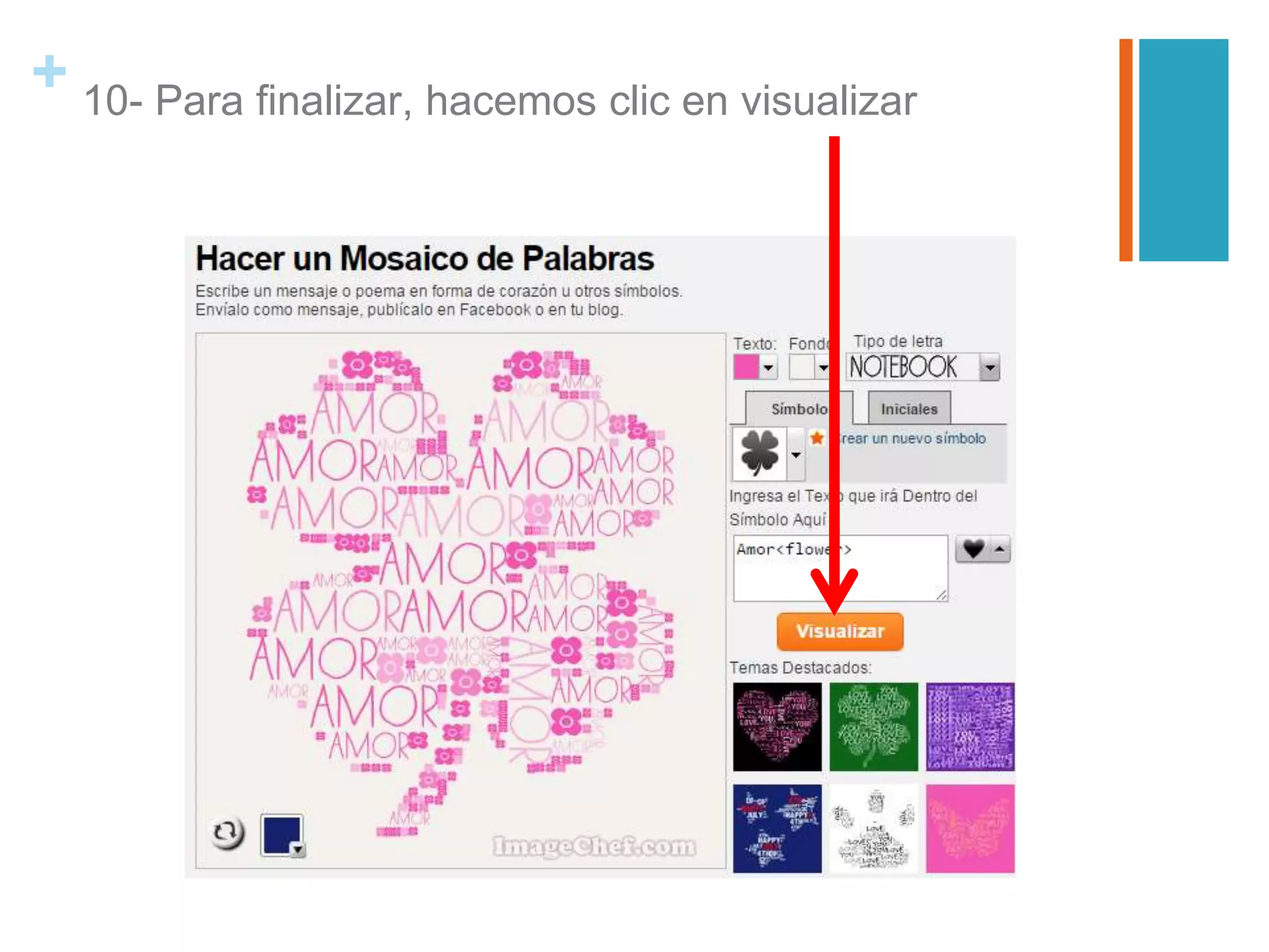 + 10- Para finalizar, hacemos clic en visualizar
 