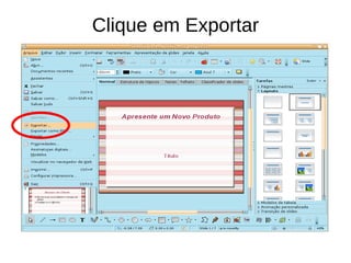 Clique em Exportar 