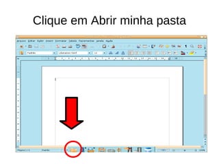 Clique em Abrir minha pasta 