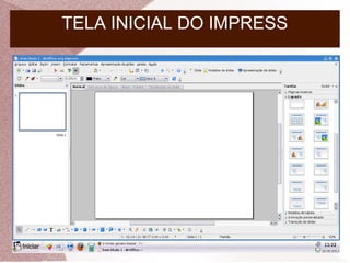 TELA INICIAL DO IMPRESS
 