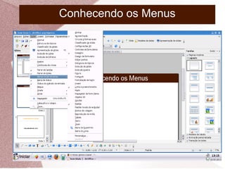 Conhecendo os Menus
 