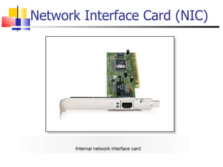 Network Interface Card (NIC) 