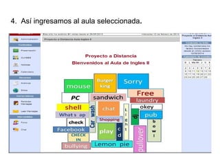 4. Así ingresamos al aula seleccionada.

 