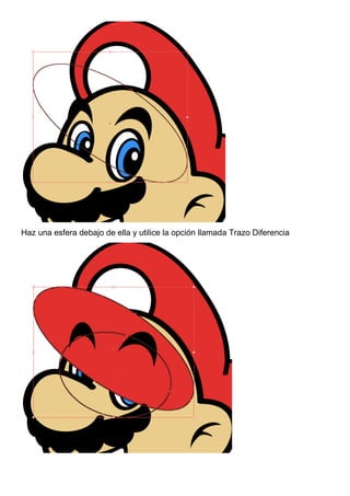 Haz una esfera debajo de ella y utilice la opción llamada Trazo Diferencia
 