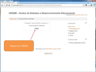 Clique em CURSOS
 