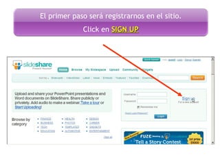 El primer paso será registrarnos en el sitio.
Click en SIGN UPSIGN UP
 