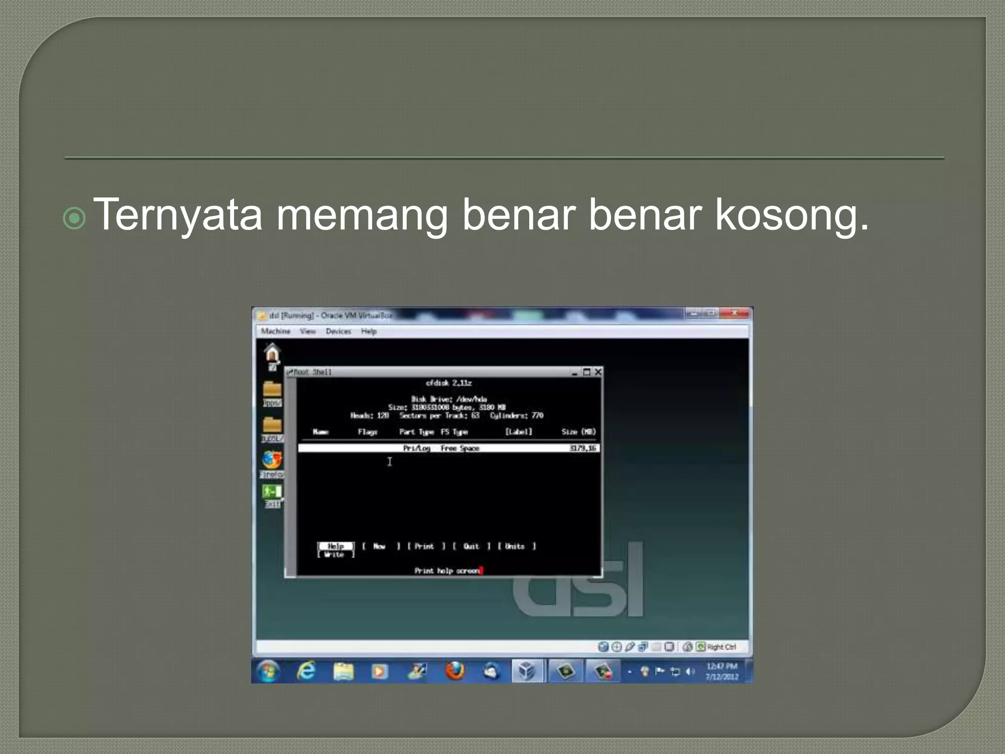 Ternyata memang benar benar kosong.
 