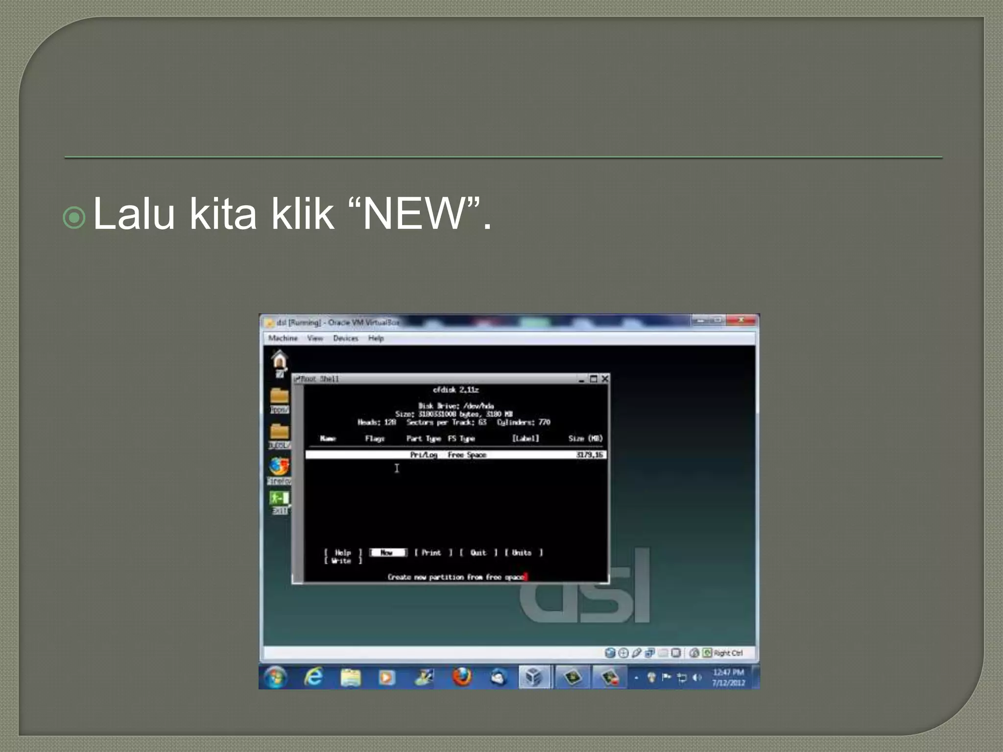 Lalu kita klik “NEW”.
 