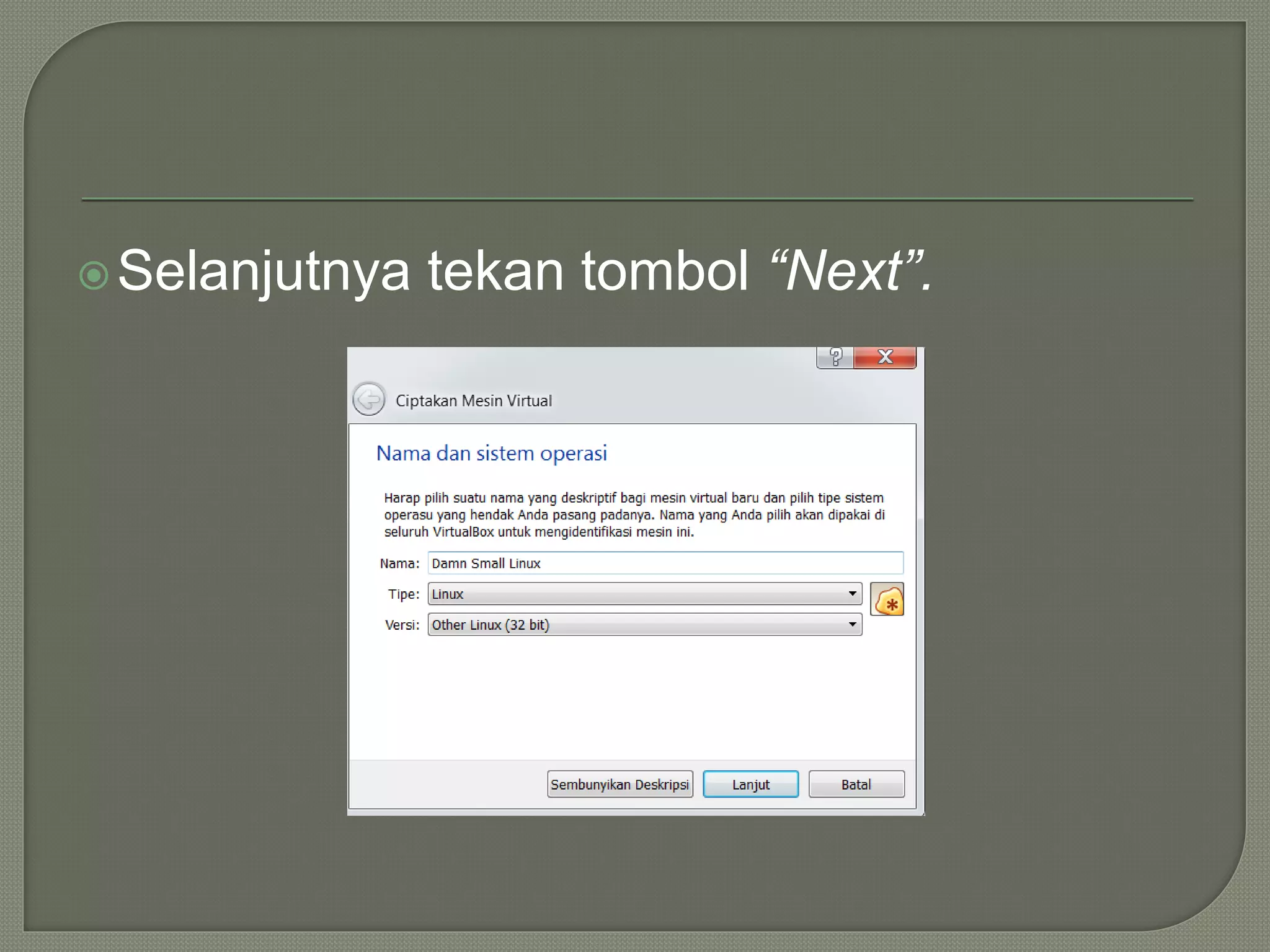 Selanjutnya tekan tombol “Next”.
 