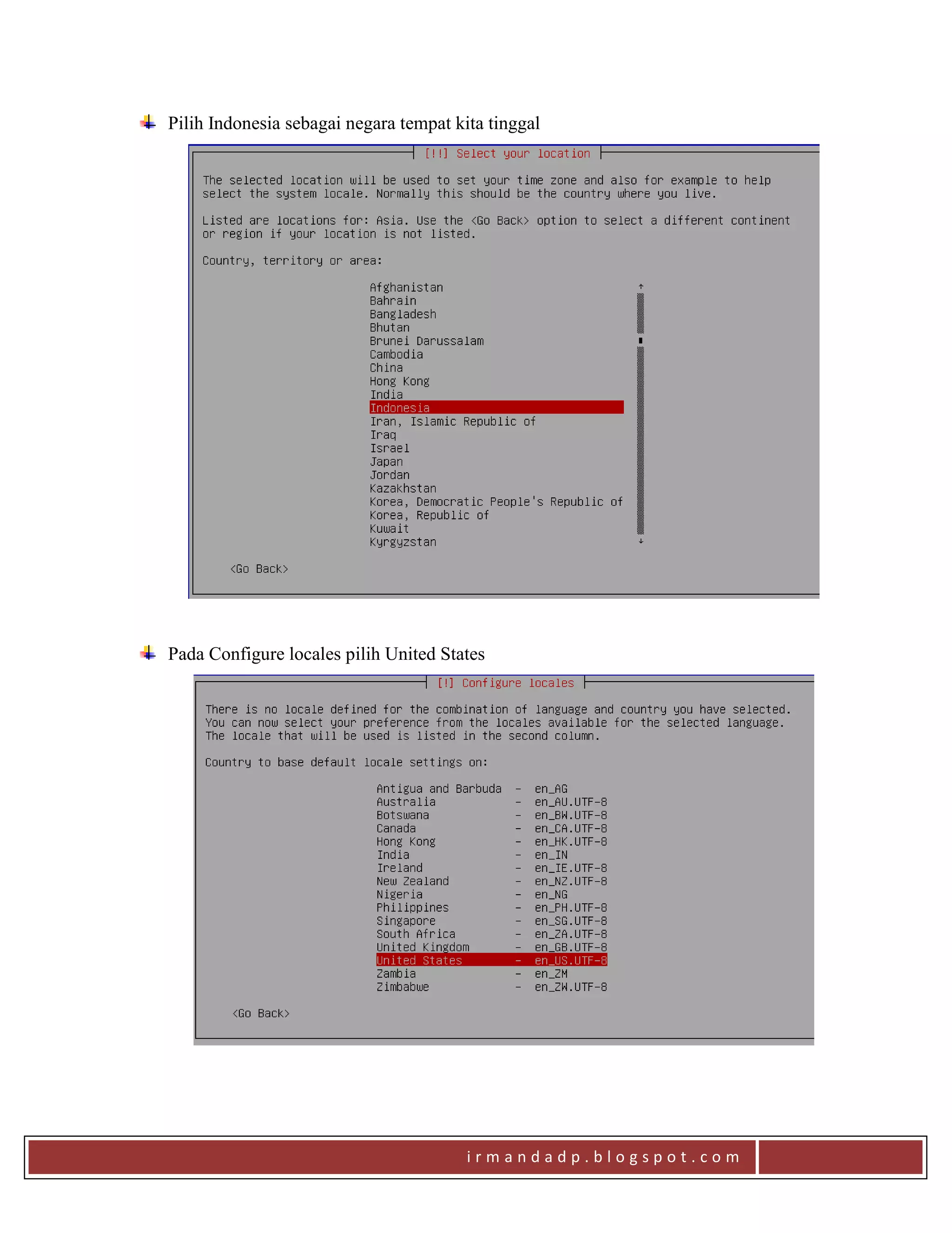 i r m a n d a d p . b l o g s p o t . c o m
Pilih Indonesia sebagai negara tempat kita tinggal
Pada Configure locales pilih United States
 