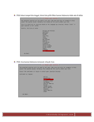 i r m a n d a d p . b l o g s p o t . c o m
Pilih lokasi tempat kita tinggal, disini kita pilih Other karena Indonesia tidak ada di daftar
Pilih Asia karena Indonesia termasuk wilayah Asia
 
