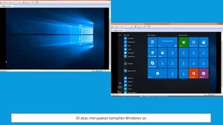 Di atas merupakan tampilanWindows 10
 