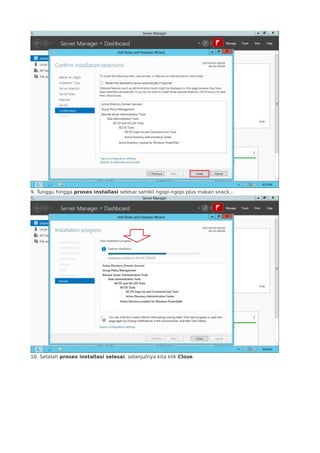 9. Tunggu hingga proses installasi selesai sambil ngopi-ngopi plus makan snack…
10. Setelah proses installasi selesai, selanjutnya kita klik Close.
 