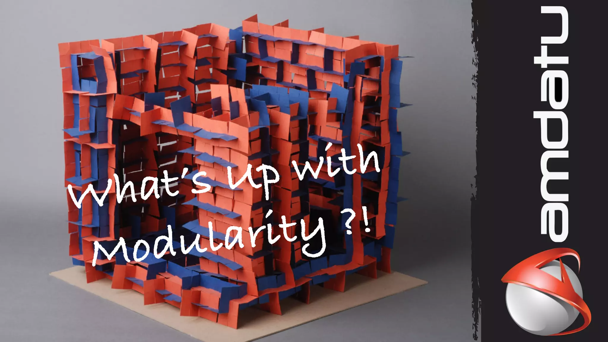 What’s Up with Modularity ?! 