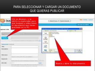 PARA SELECCIONAR Y CARGAR UN DOCUMENTO
QUE QUIERAS PUBLICAR