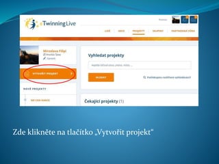 Zde klikněte na tlačítko „Vytvořit projekt“
 