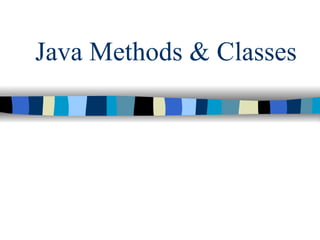Java Methods & Classes 