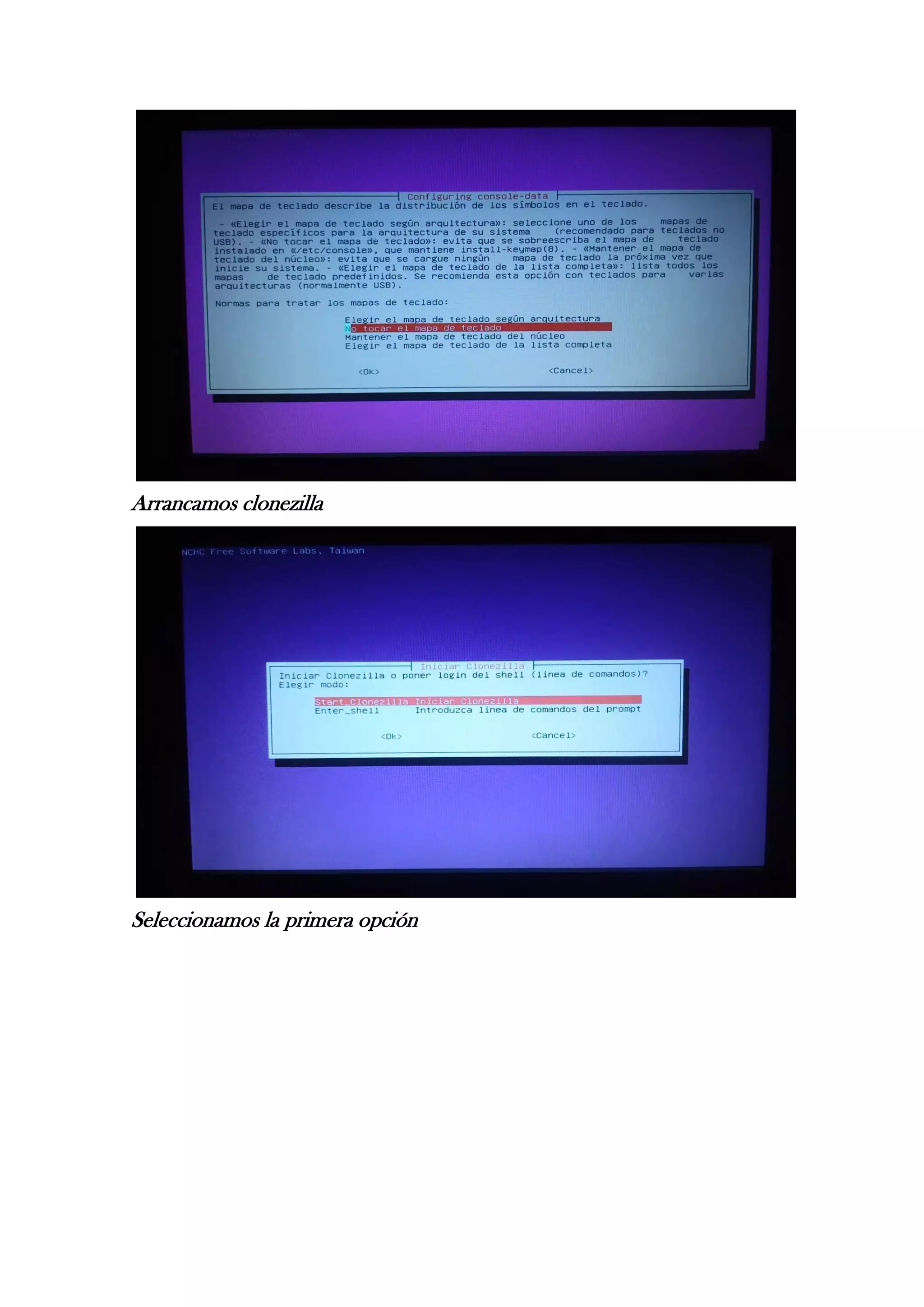 Arrancamos clonezilla
Seleccionamos la primera opción