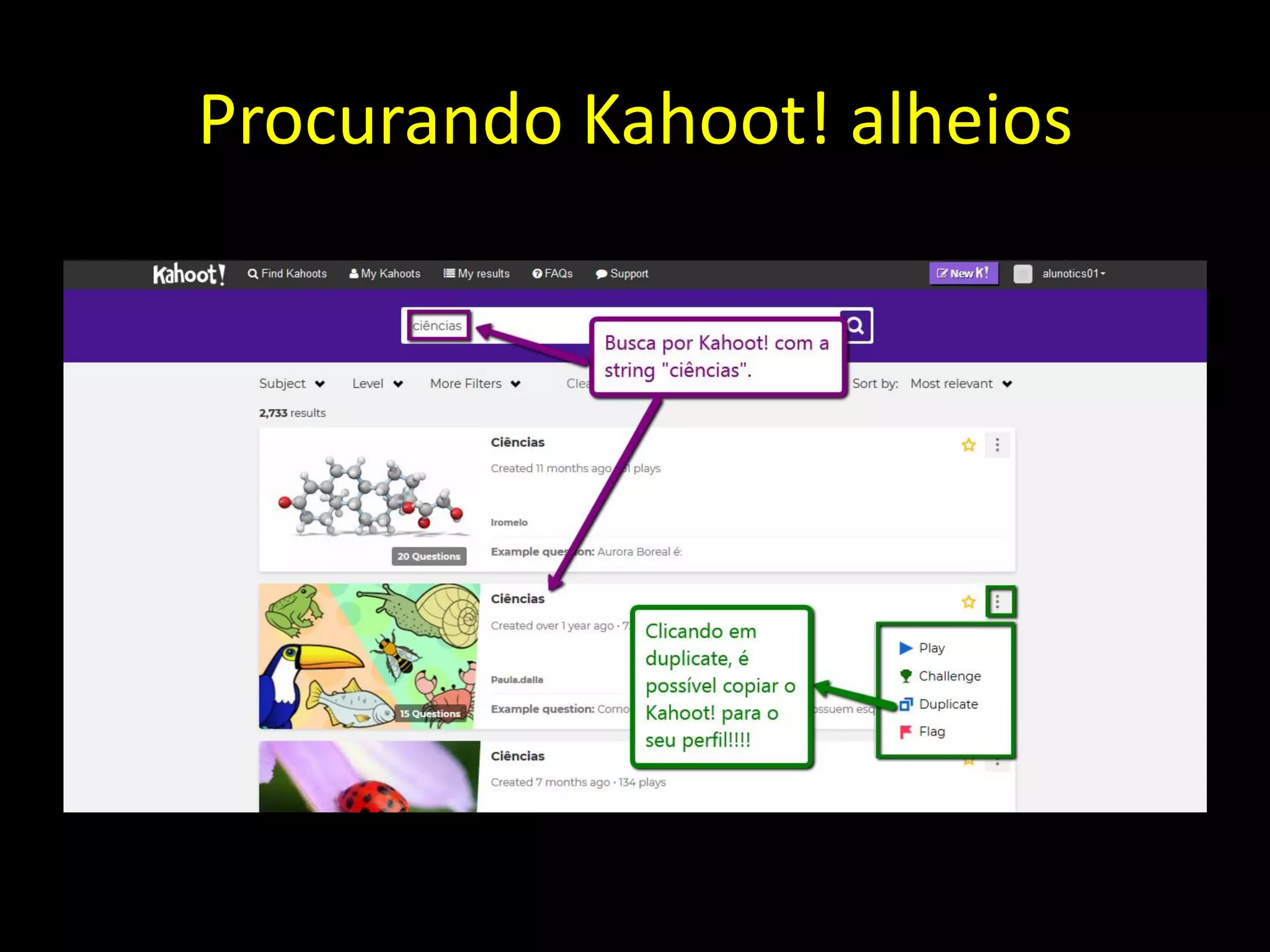 Procurando Kahoot! alheios
 