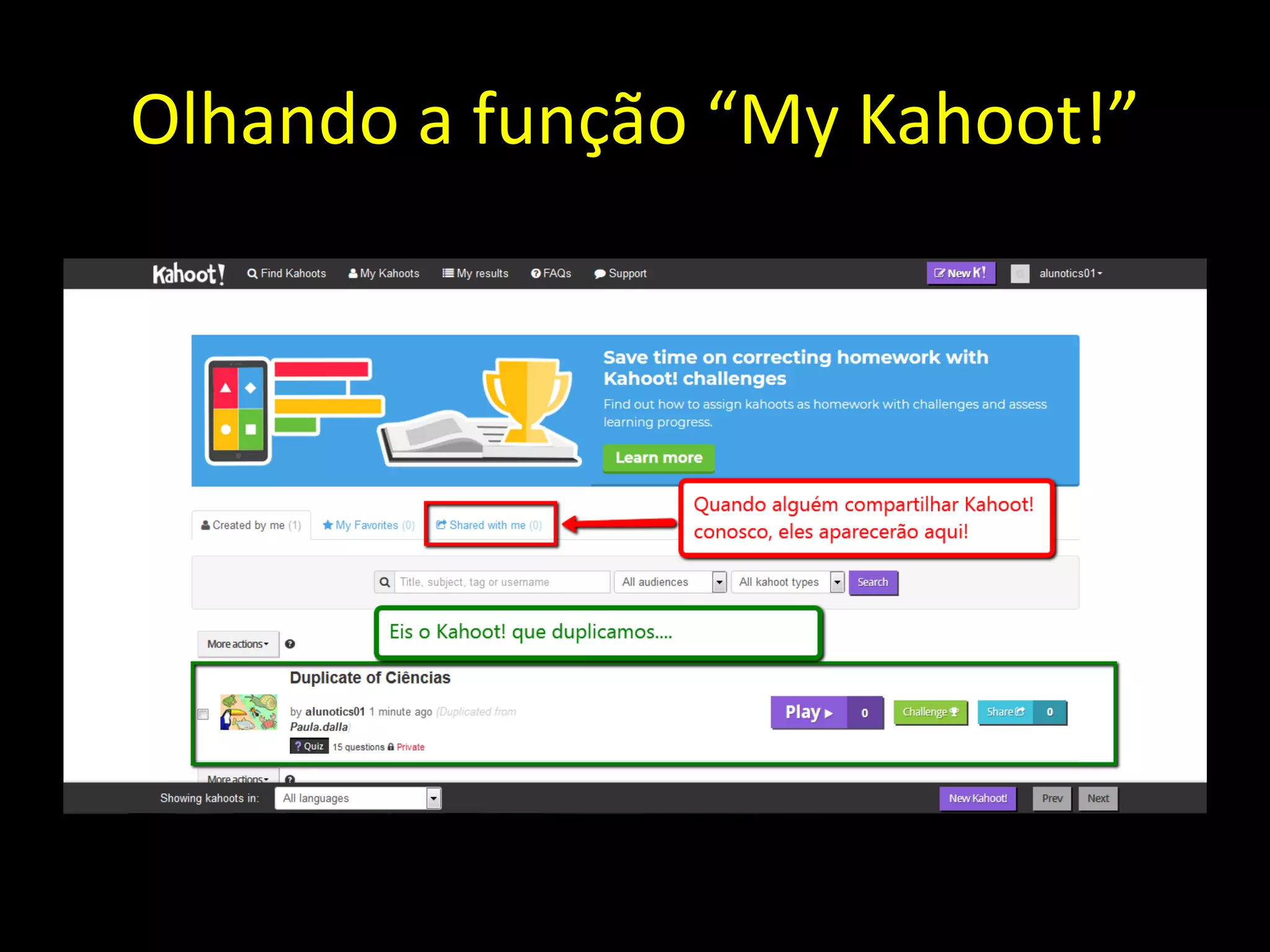 Olhando a função “My Kahoot!”
 