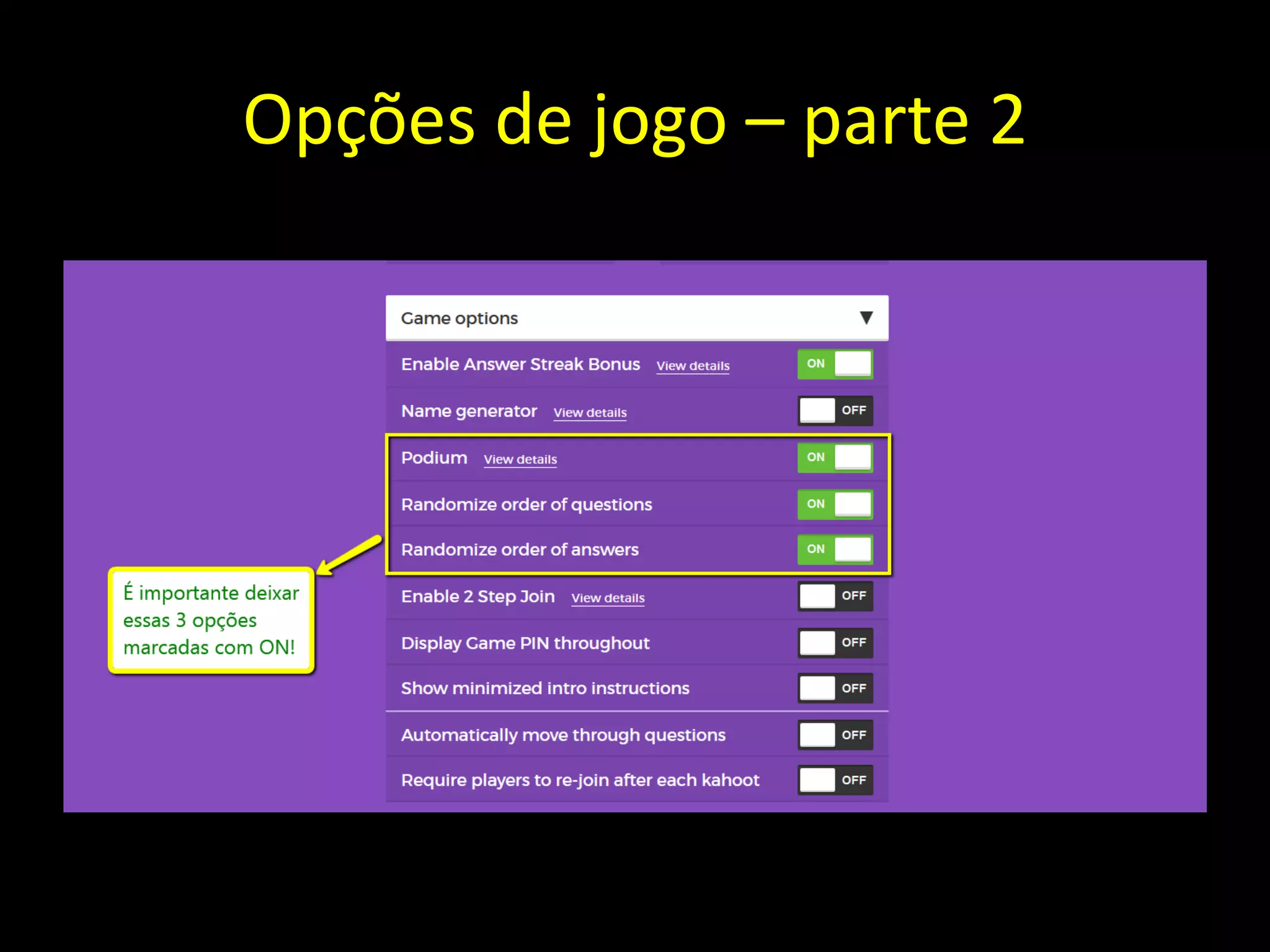 Opções de jogo – parte 2
 