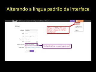 Alterando a língua padrão da interface
 