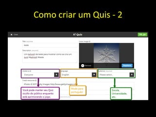 Como criar um Quis - 2
 