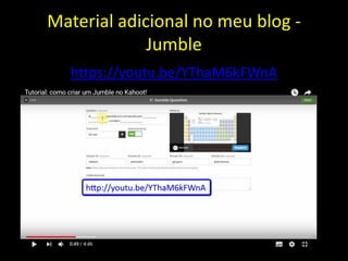Material adicional no meu blog -
Jumble
https://youtu.be/YThaM6kFWnA
 