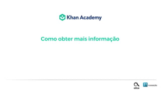 Como obter mais informação
 