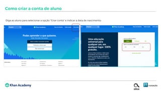 Diga ao aluno para selecionar a opção “Criar conta” e indicar a data de nascimento:
Como criar a conta de aluno
 
