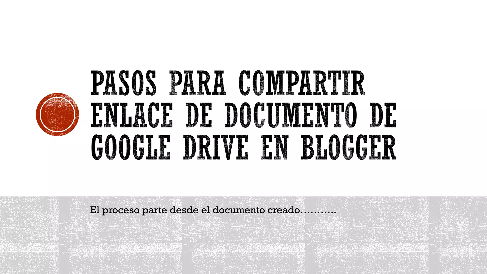 El proceso parte desde el documento creado………..
 