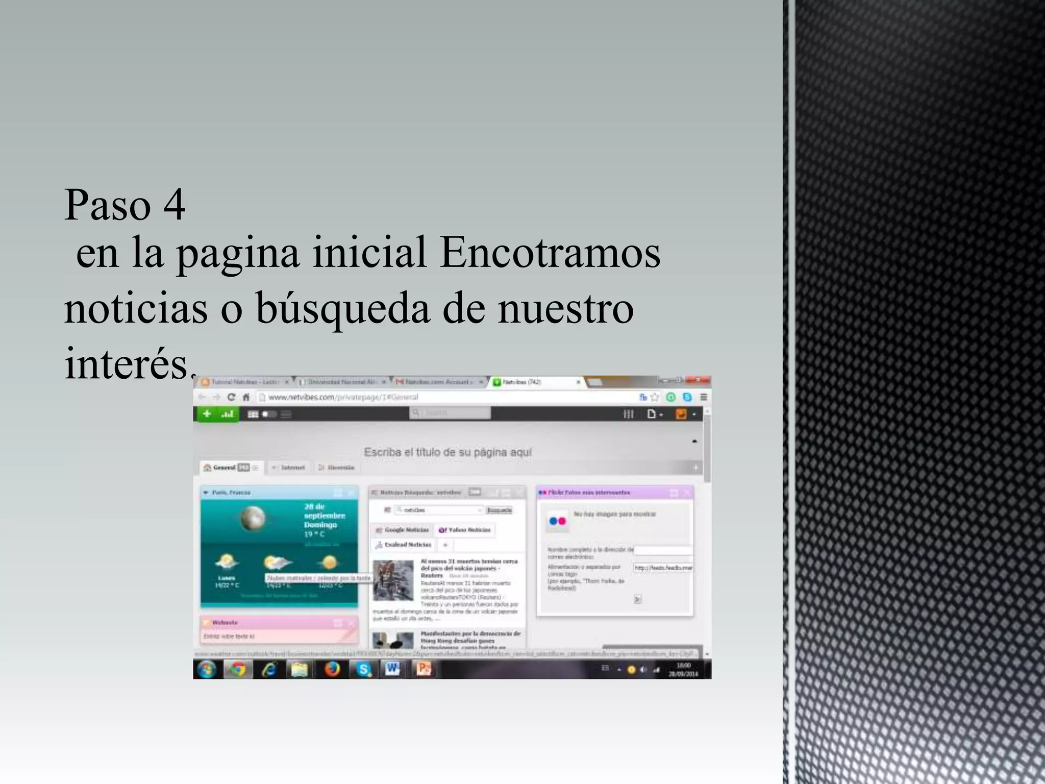 en la pagina inicial Encotramos
noticias o búsqueda de nuestro
interés.