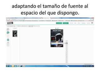 adaptando el tamaño de fuente al
espacio del que dispongo.
 