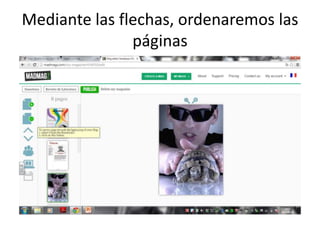 Mediante las flechas, ordenaremos las
páginas
 