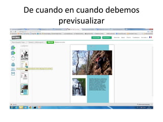 De cuando en cuando debemos
previsualizar
 