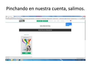 Pinchando en nuestra cuenta, salimos.
 