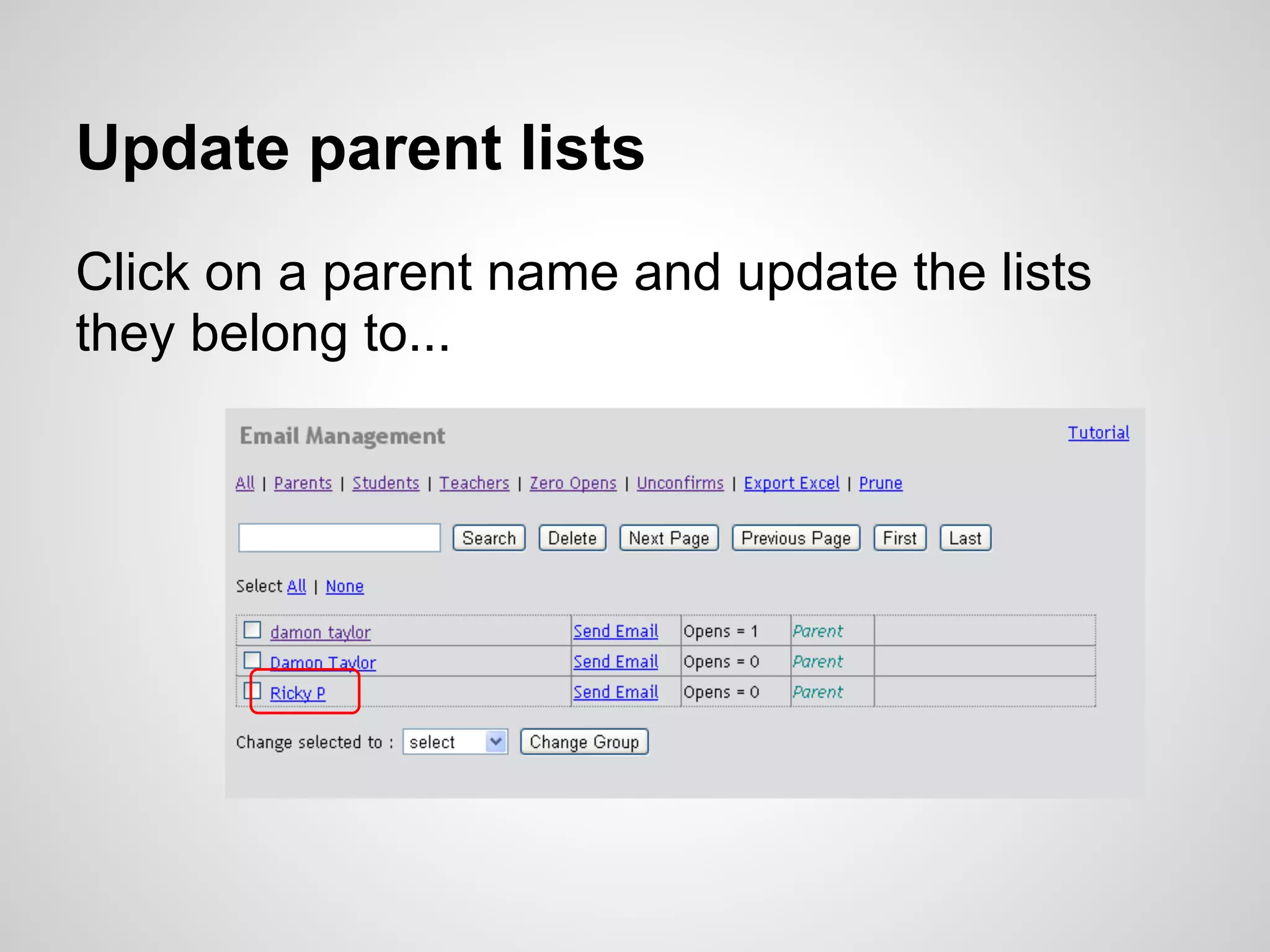 Update parent lists
Click on a parent name and update the lists
they belong to...
 
