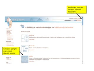 Scroll down para ver
todas las plantillas
disponibles
Para este ejemplo
usaremos la
plantilla Wordle
 