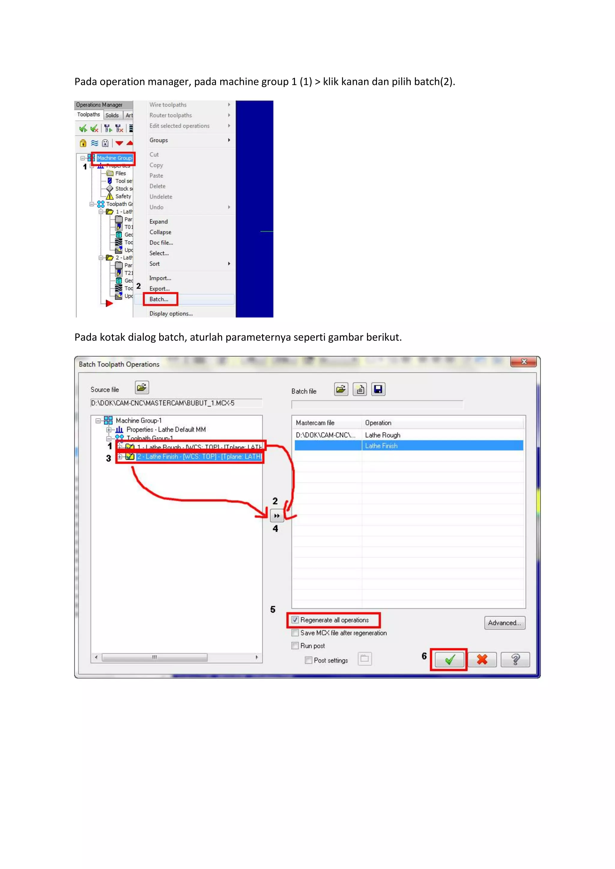 Pada operation manager, pada machine group 1 (1) > klik kanan dan pilih batch(2).




Pada kotak dialog batch, aturlah parameternya seperti gambar berikut.
 