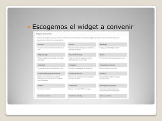  Escogemos el widget a convenir
 
