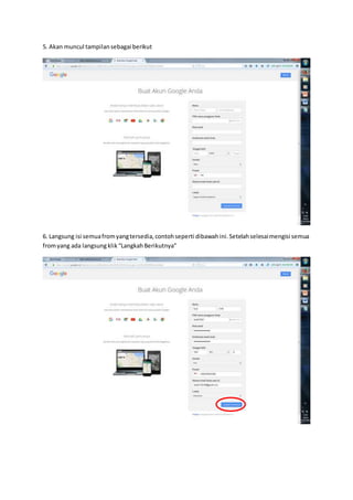 5. Akan muncul tampilansebagai berikut
6. Langsung isi semuafromyangtersedia,contohseperti dibawahini.Setelahselesaimengisi semua
fromyang ada langsung klik“LangkahBerikutnya”
 