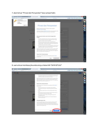 7. akan keluar“Privasi dan Persyaratan”baca sampai habis
8. saat selesai membacajikaandasetujusilakanklik“SAYA SETUJU”
 