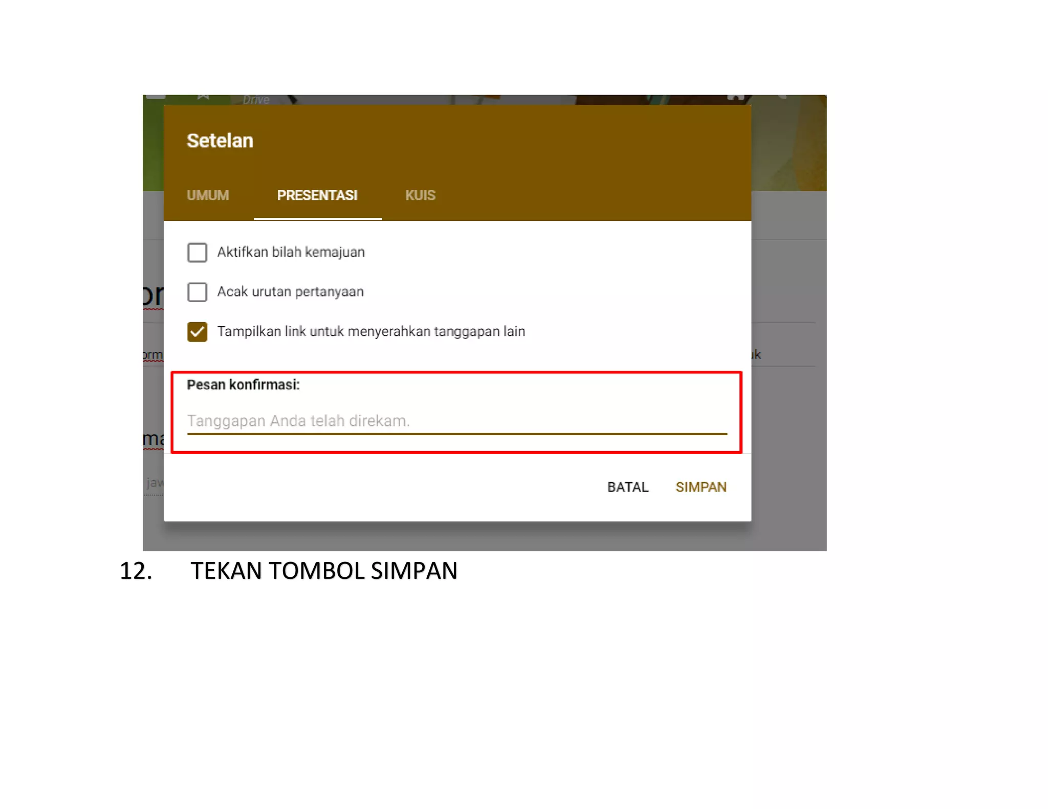 12. TEKAN TOMBOL SIMPAN
 