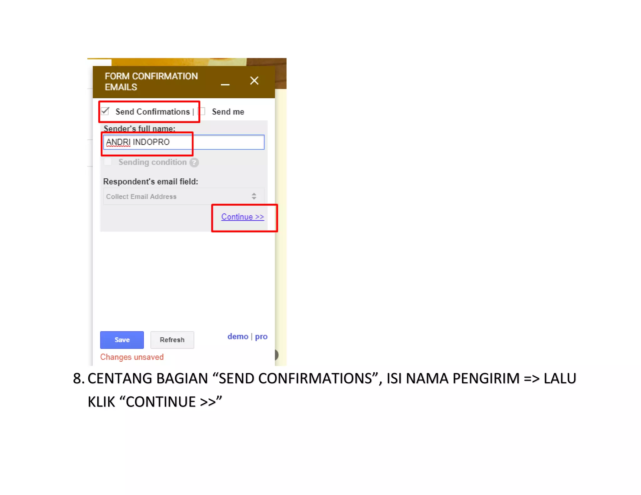 8.CENTANG BAGIAN “SEND CONFIRMATIONS”, ISI NAMA PENGIRIM => LALU
KLIK “CONTINUE >>”
 