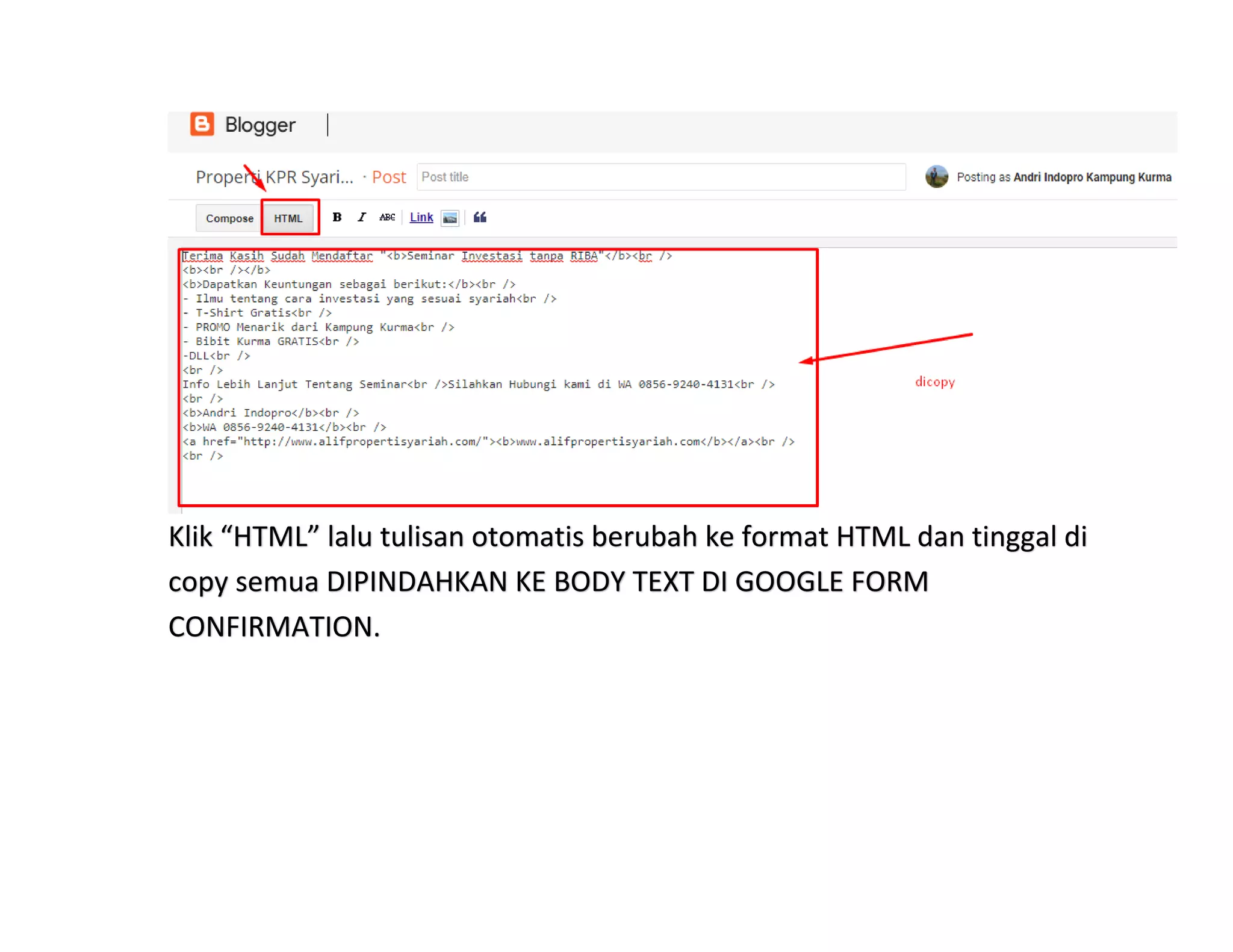 Klik “HTML” lalu tulisan otomatis berubah ke format HTML dan tinggal di
copy semua DIPINDAHKAN KE BODY TEXT DI GOOGLE FORM
CONFIRMATION.
 